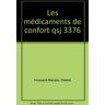 Les médicaments de confort Odette Foussard-Blanpin PUF