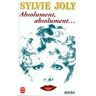 Absolument, absolument Sylvie Joly Le Livre de poche