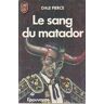 Le Sang du matador Dale Pierce J'ai lu