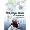 MES PETITES BULLES DE MOUSSE  yvan cavelier AMALTHEE