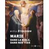 Marie, dans la Bible, dans nos vies Wilfrid Stinissen Ed. du Carmel