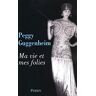 Ma vie et mes folies Peggy Guggenheim Perrin