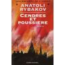 Les enfants de l'Arbat. Vol. 3. Cendres et poussière Anatoli Rybakov Albin Michel