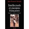 Intellectuels et passions françaises : manifestes et pétitions au XXe siècle Jean-François Sirinelli Fayard