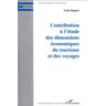 Contribution à l'étude des dimensions économiques du tourisme et des voyages Louis Dupont L'Harmattan