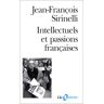 Intellectuels et passions françaises : manifestes et pétitions au XXe siècle Jean-François Sirinelli Gallimard