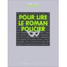 Pour lire le roman policier Marc Lits Duculot, De Boeck-Wesmael