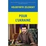 Pour l'Ukraine Volodymyr Zelensky Grasset