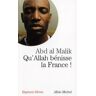 Qu'Allah bénisse la France ! Abd al Malik Albin Michel