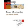 Rome, ville et capitale de César aux Antonins  marie-claude l'huillier, claudine auliard, monique clavel-lévêque, antonio gonzalès Belin