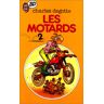 Les Motards. Vol. 2 Charles Degotte J'ai lu