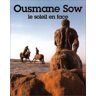 Ousmane Sow, le soleil en face sow, ousmane le P'tit jardin