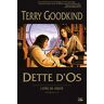 Dette d'os : une préquelle à L'épée de vérité Terry Goodkind Bragelonne