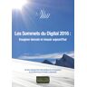 Les Sommets du Digital 2016: Imaginer demain et réussir aujourd'hui collectif Editions Kawa