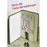 Juifs par les mots Amos Oz, Fania Oz-Salzberger Gallimard