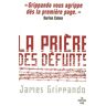 La prière des défunts James Grippando Cherche Midi