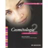 Esthétique cosmétique. Vol. 2. Cosmétologie CAP, BP, BTS esthétique cosmétique Marie-Claude Martini Elsevier Masson