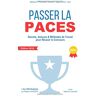 Passer la Paces : secrets, astuces & méthodes de travail pour réussir le concours : édition 2016 Valentin Cavelier Cavelier