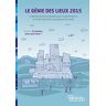 le génie des lieux 2015 génie des lieux génie des lieux