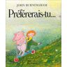 Préférerais-tu... John Burningham Père Castor-Flammarion