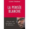 La pensée blanche Lilian Thuram P. Rey