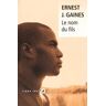 Le nom du fils Ernest J. Gaines Liana Levi