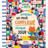 Apprends un mot compliqué chaque jour Monika Forsberg Gallimard-Jeunesse