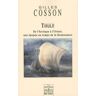 Thulé : de l'Arctique à l'Orient, une épopée au temps de la Renaissance Gilles Cosson Ed. de Paris-Max Chaleil