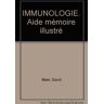 Immunologie : aide-mémoire illustré David K. Male De Boeck-Wesmael