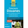 Concours douanes : agent de constatation des douanes, contrôleur des douanes, inspecteur des douanes Marc Dalens Studyrama