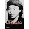 Lin Zhao : combattante de la liberté Anne Kerlan Fayard