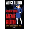 NOM DE CODE : MÉMÉ RUTH: saison 4 Quinn, Alice éditions Alliage (ALLIAGE ASSOCIATION)
