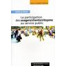 La participation des usagers, clients, citoyens au service public France qualité publique La Documentation française