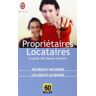 Propriétaires-locataires : le guide des bonnes relations : vos droits et vos devoirs, les litiges et anonyme J'ai lu