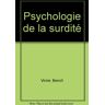 Psychologie de la surdité  benoît virole De Boeck-Wesmael