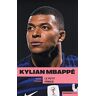 Kylian Mbappé : le petit prince Luca Caioli, Cyril Collot Marabout