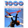 1 000 exercices de gymnastique rythmique Evy Kulka Vigot