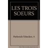 Les Trois Soeurs  pavlovitch tchkhov Le Cri Edition