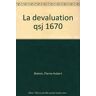 La Dévaluation : théorie et pratique des dévaluations et des réévaluations Pierre-Hubert Breton, Armand-Denis Schor PUF