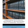 publications de la soci t historique et arch ologique dans le limbourg, volume 2... limburgs geschied- e nabu press