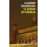 Le roman du Kremlin Vladimir Fedorovski Le Livre de poche