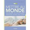 Mettre au monde : grossesse-accouchement, première année avec bébé Emmanuelle Rémond-Dalyac Fleurus