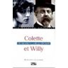 Colette et Willy : un amour à la Belle Epoque Bernard Lehembre Acropole