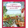 La cuisine de Lyon-Bourgogne par ses chefs molènes, natacha de Albin Michel