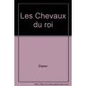 les chevaux du roi dejean hachette