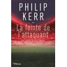 Une enquête de Scott Manson. Vol. 3. La feinte de l'attaquant Philip Kerr Ed. du Masque