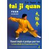 Les bases du tai ji quan Zumou Yuan Chiron