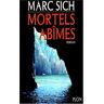 Mortels abîmes Marc Sich Plon