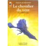 Le chevalier du vent : les Tibeyrant Thalie de Molènes Castor poche-Flammarion
