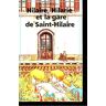 hilaire, hilarie et la gare de st-hilaire montardre, hélène milan